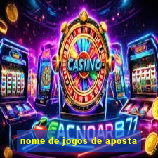 nome de jogos de aposta